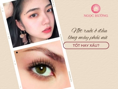 Nốt ruồi ở đầu lông mày phải nữ tốt hay xấu?