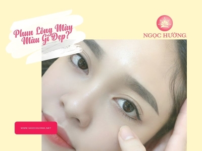 [2023] Phun Lông Mày Màu Gì Đẹp? Bảng Màu Ấn Tượng Nhất