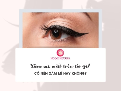 Xăm Mí Mắt Trên Là Gì? Có Nên Xăm Không?