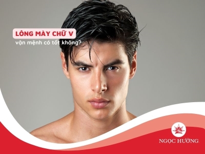 Lông mày chữ V cho nam và nữ có ảnh hưởng gì đến vận mệnh không?