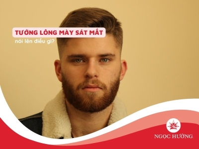 Tướng lông mày sát mắt ở đàn ông và phụ nữ nói lên điều gì?